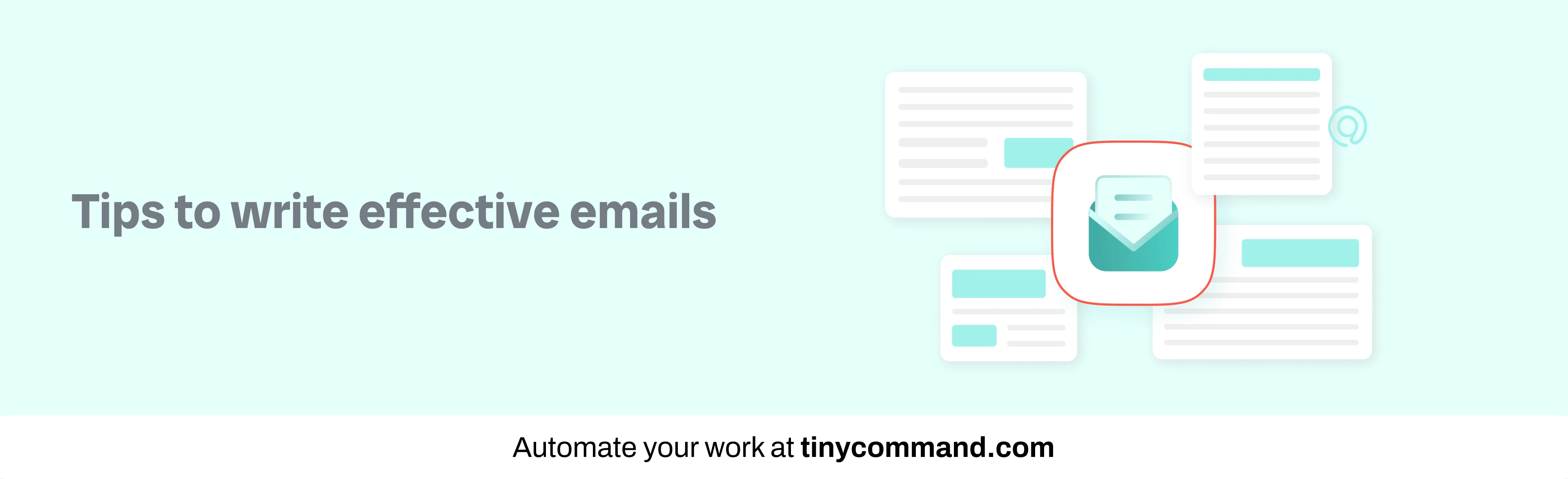 Tips to write effective emails - Automate your work at tinycommand.com